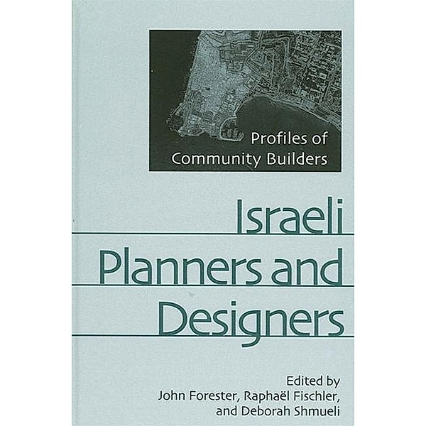 Israeli Planners and Designers / SUNY series in Israeli Studies