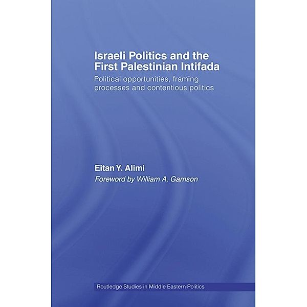 Israeli Politics and the First Palestinian Intifada, Eitan Alimi