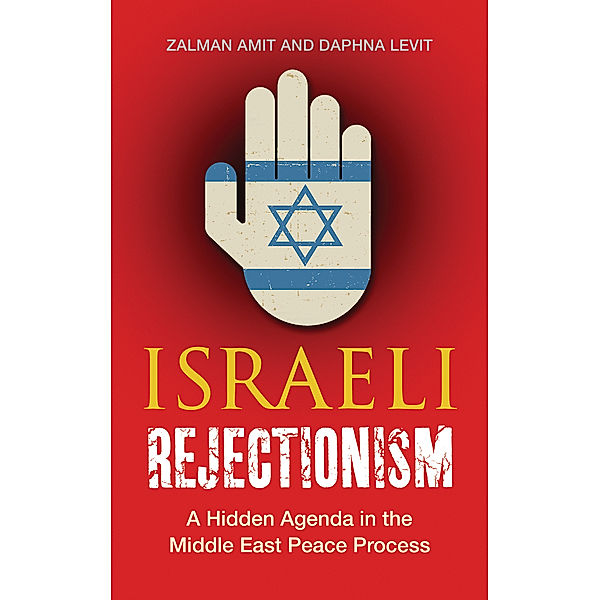 Israeli Rejectionism, Daphna Levit, Zalman Amit