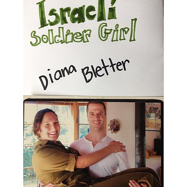 Israeli Soldier Girl, Diana Bletter