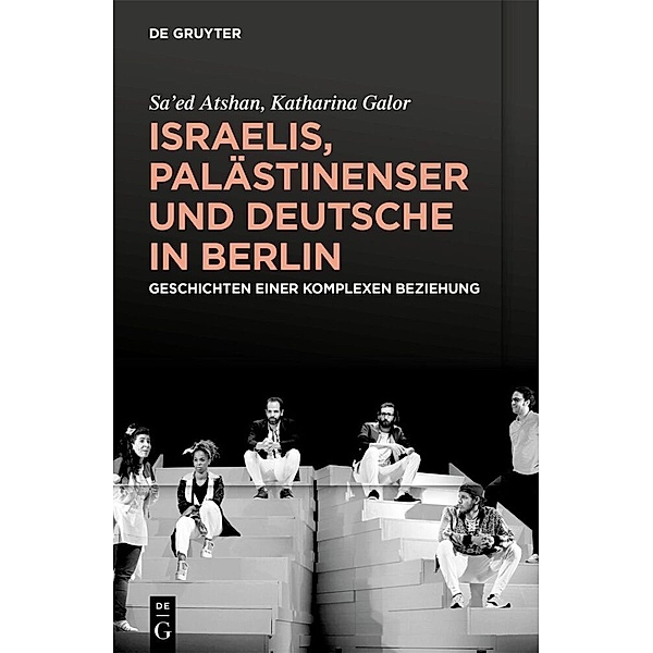 Israelis, Palästinenser und Deutsche in Berlin, Sa'ed Atshan, Katharina Galor