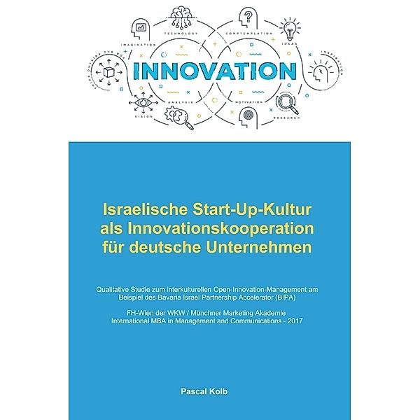Israelische Start-Up-Kultur als Innovationskooperation für deutsche  Unternehmen, Pascal Kolb