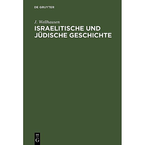 Israelitische und jüdische Geschichte, J. Wellhausen