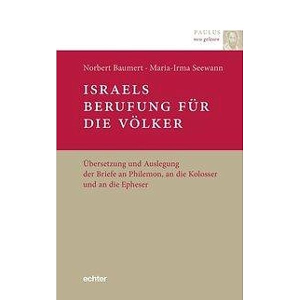 Israels Berufung für die Völker, Norbert Baumert, Maria-Irma Seewan