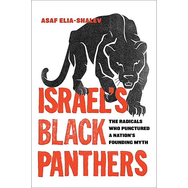 Israel's Black Panthers, Asaf Elia-Shalev