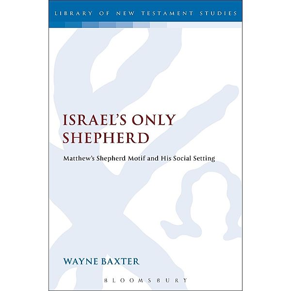 Israel's Only Shepherd, Wayne Baxter