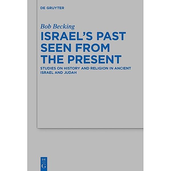 Israel's Past / Beihefte zur Zeitschrift für die alttestamentliche Wissenschaft Bd.535, Bob Becking