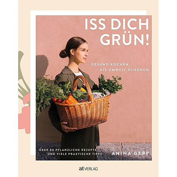 Iss dich grün!, Anina Gepp