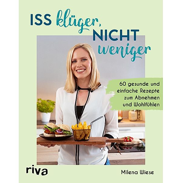 Iss klüger, nicht weniger, Milena Wiese