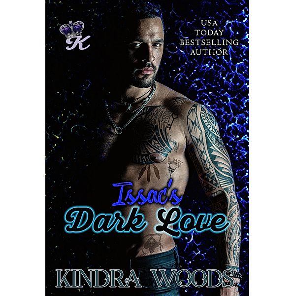 Issac's Dark Love (Dark Love Series, #1) / Dark Love Series, Kindra Woods