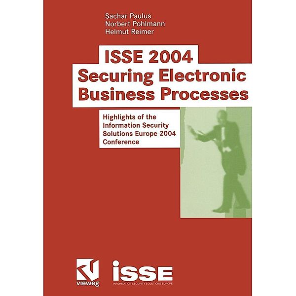 ISSE 2004 - Securing Electronic Business Processes