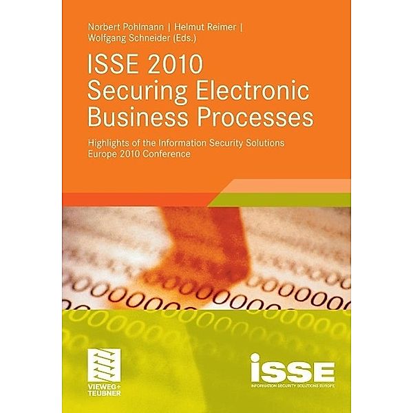 ISSE 2010 Securing Electronic Business Processes, Wolfgang Schneider, Norbert Pohlmann, Helmut Reimer