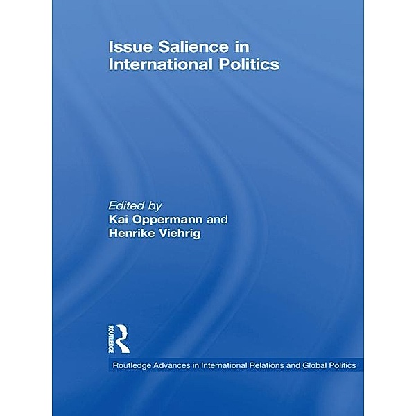 Issue Salience in International Politics / Routledge Advances in International Relations and Global Politics