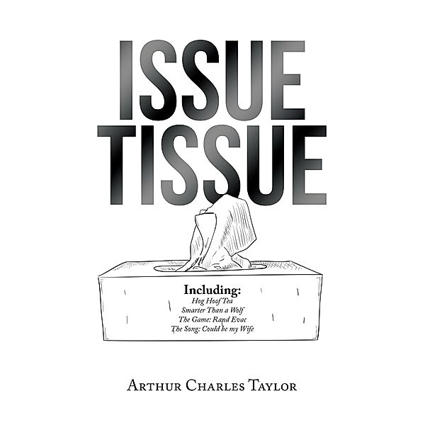Issue Tissue, Arthur Charles Taylor