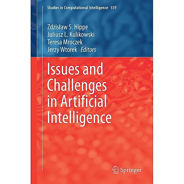 Issues and Challenges in Artificial Intelligence / Studies in Computational Intelligence Bd.559
