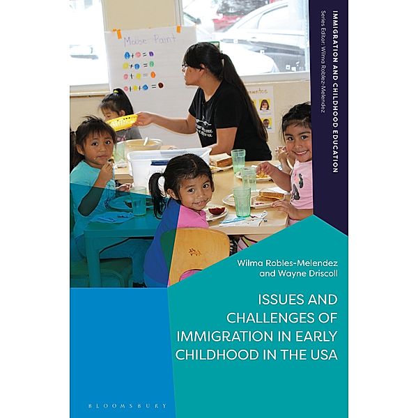 Issues and Challenges of Immigration in Early Childhood in the USA, Wilma Robles-Melendez, Wayne Driscoll
