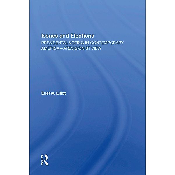 Issues And Elections, Euel W Elliott