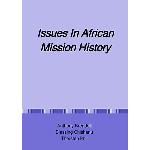 Issues In African Mission History, Thorsten Prill