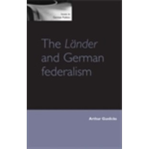Issues in German Politics: Lander and German federalism, Christopher Duggan, Arthur Gunlicks