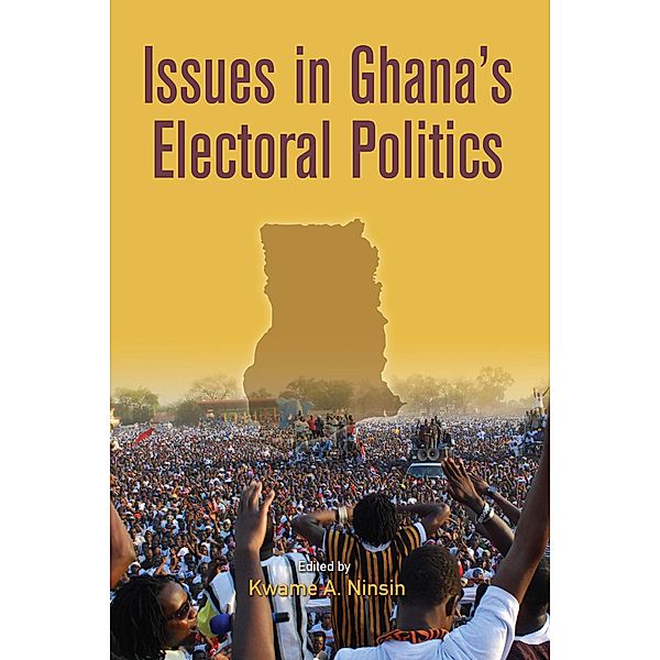 Issues in Ghana's Electoral Politics, A. Ninsin