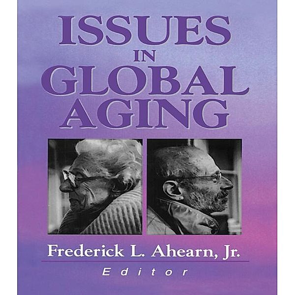 Issues in Global Aging, Frederick L Ahearn Jr