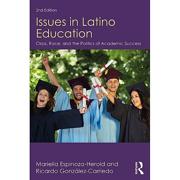 Issues in Latino Education, Mariella Espinoza-Herold, Ricardo González-Carriedo