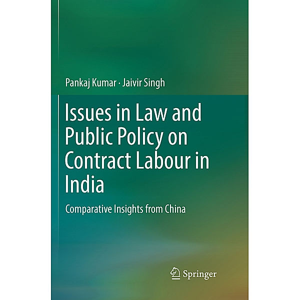 Issues in Law and Public Policy on Contract Labour in India, Pankaj Kumar, Jaivir Singh