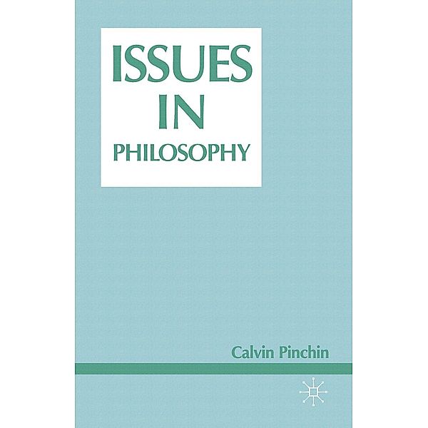 Issues in Philosophy, Calvin Pinchin