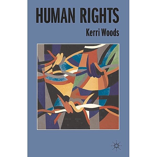 Issues in Political Theory / Human Rights, Kerri Woods