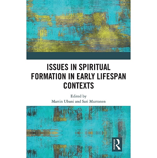 Issues in Spiritual Formation in Early Lifespan Contexts