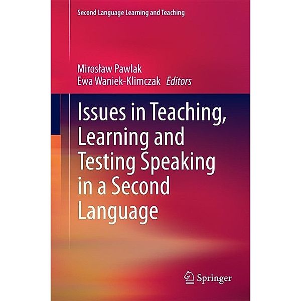 Issues in Teaching, Learning and Testing Speaking in a Second Language / Second Language Learning and Teaching