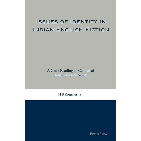 Issues of Identity in Indian English Fiction, H. S. Komalesha