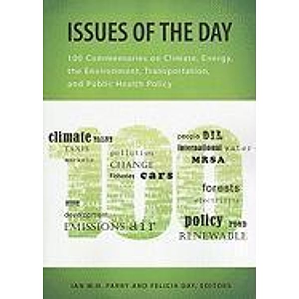 Issues of the Day: 100 Commentaries on Climate, Energy, the Environment, Transportation, and Public Health Policy