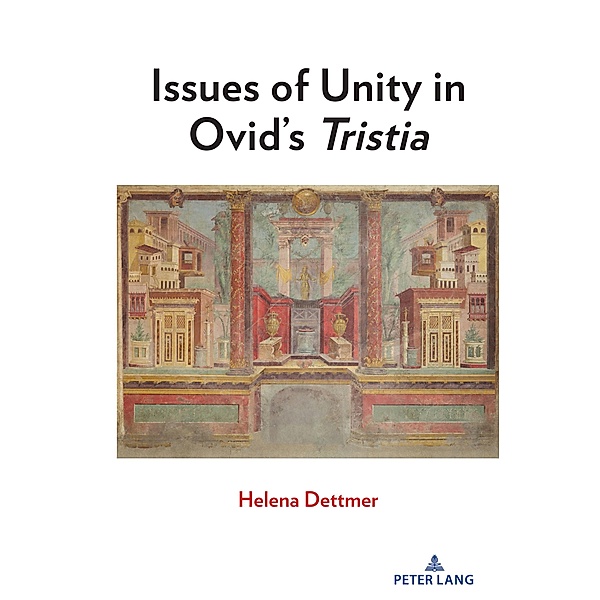 Issues of Unity in Ovid's Tristia, Helena Dettmer