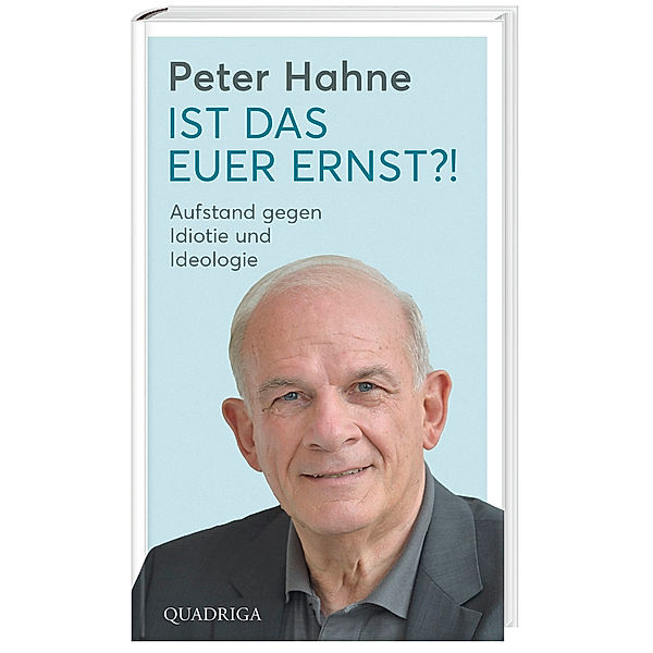 Ist das euer Ernst?!, Peter Hahne