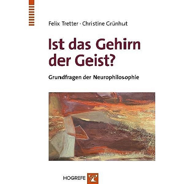 Ist das Gehirn der Geist?, C. Grünhut, F. Tretter