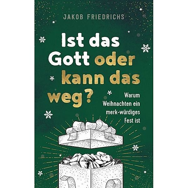 Ist das Gott oder kann das weg? - Weihnachtsausgabe, Jakob Friedrichs