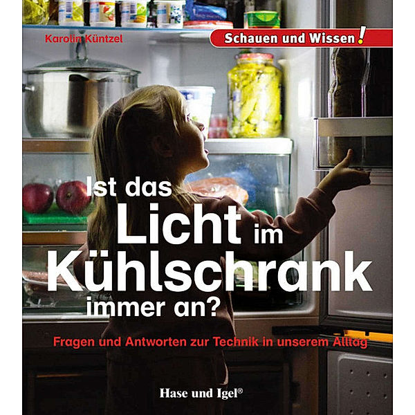 Ist das Licht im Kühlschrank immer an?, Karolin N. Küntzel