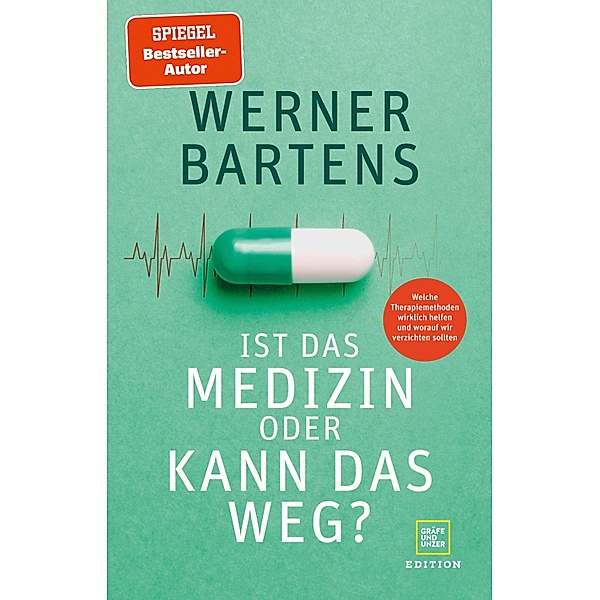 Ist das Medizin oder kann das weg?, Werner Bartens