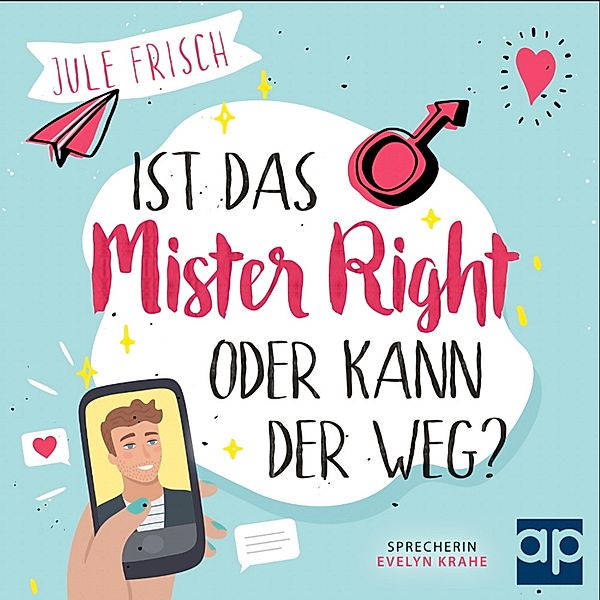 Ist das Mr. Right oder kann der weg?, Jule Frisch