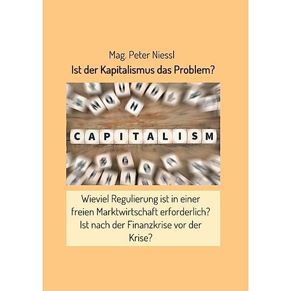 Ist der Kapitalismus das Problem?, Peter Niessl