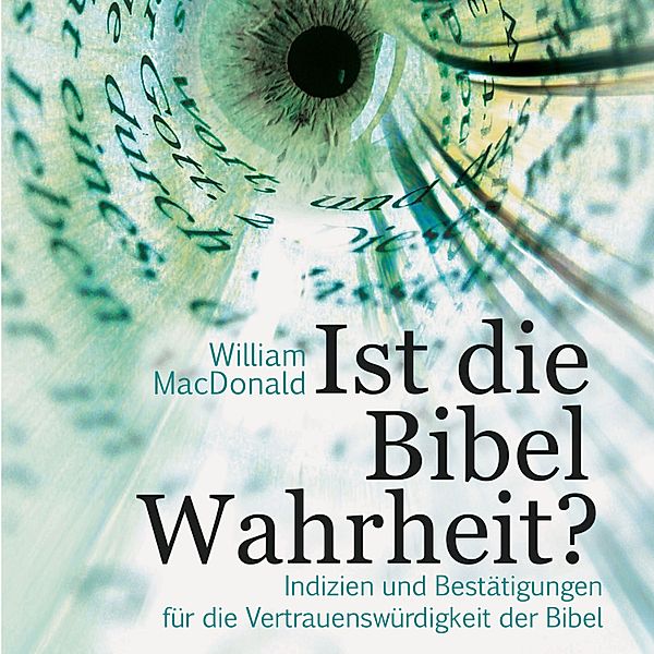 Ist die Bibel Wahrheit? - Hörbuch, William MacDonald