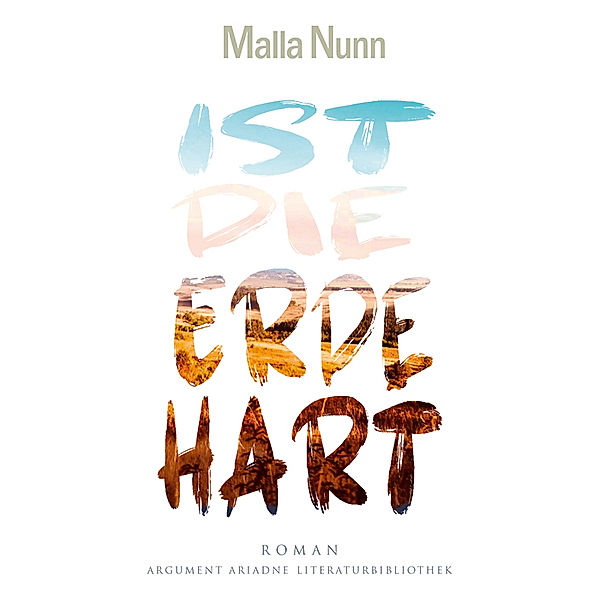 Ist die Erde hart, Malla Nunn