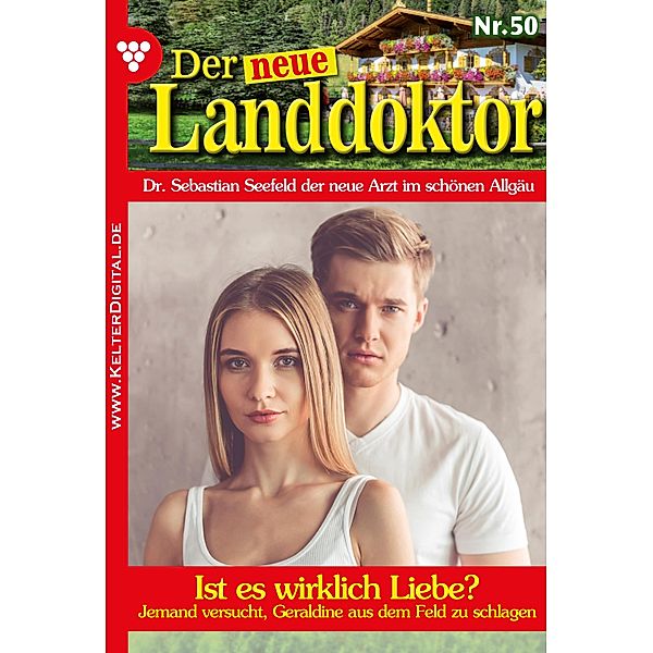 Ist es wirklich Liebe? / Der neue Landdoktor Bd.50, Tessa Hofreiter