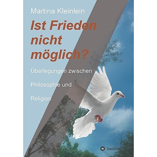 Ist Frieden nicht möglich?, Martina Kleinlein