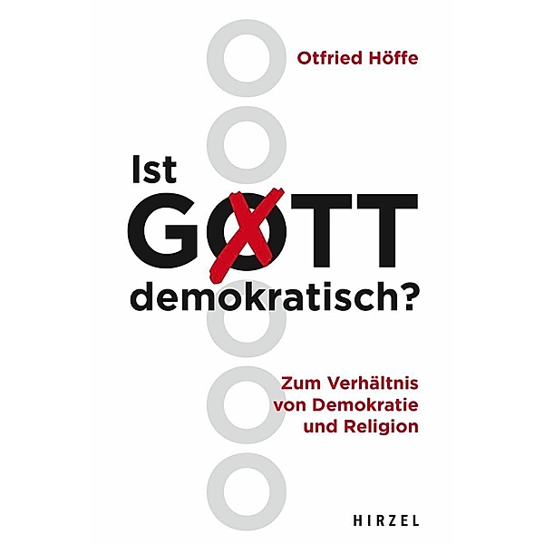 Ist Gott demokratisch?, Otfried Höffe