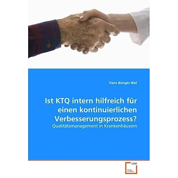 Ist KTQ intern hilfreich für einen kontinuierlichen Verbesserungsprozess?, Hans Bünger-Biel