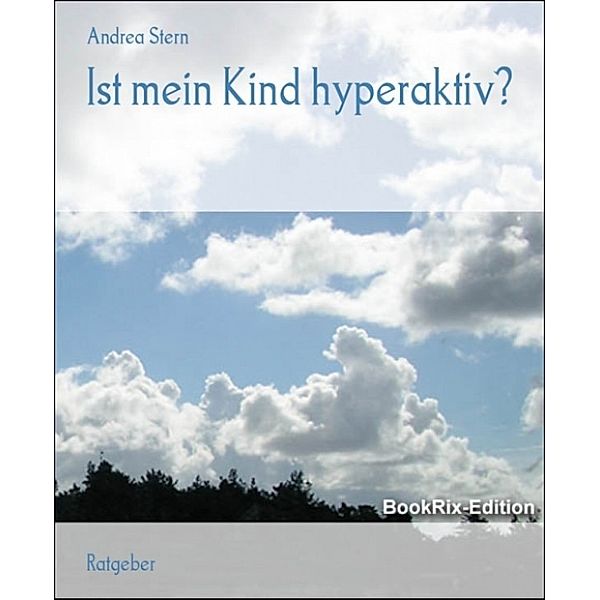 Ist mein Kind hyperaktiv?, Andrea Stern