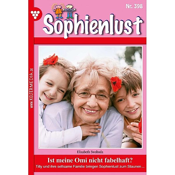 Ist meine Omi nicht fabelhaft? / Sophienlust (ab 351) Bd.398, Elisabeth Swoboda