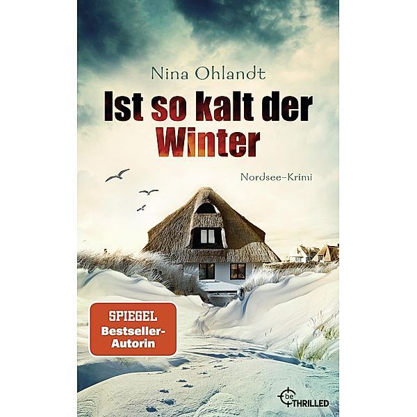 Ist so kalt der Winter / John Benthien Jahreszeiten-Reihe Bd.1, Nina Ohlandt